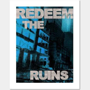 Redeem the Ruins Design C Posters and Art